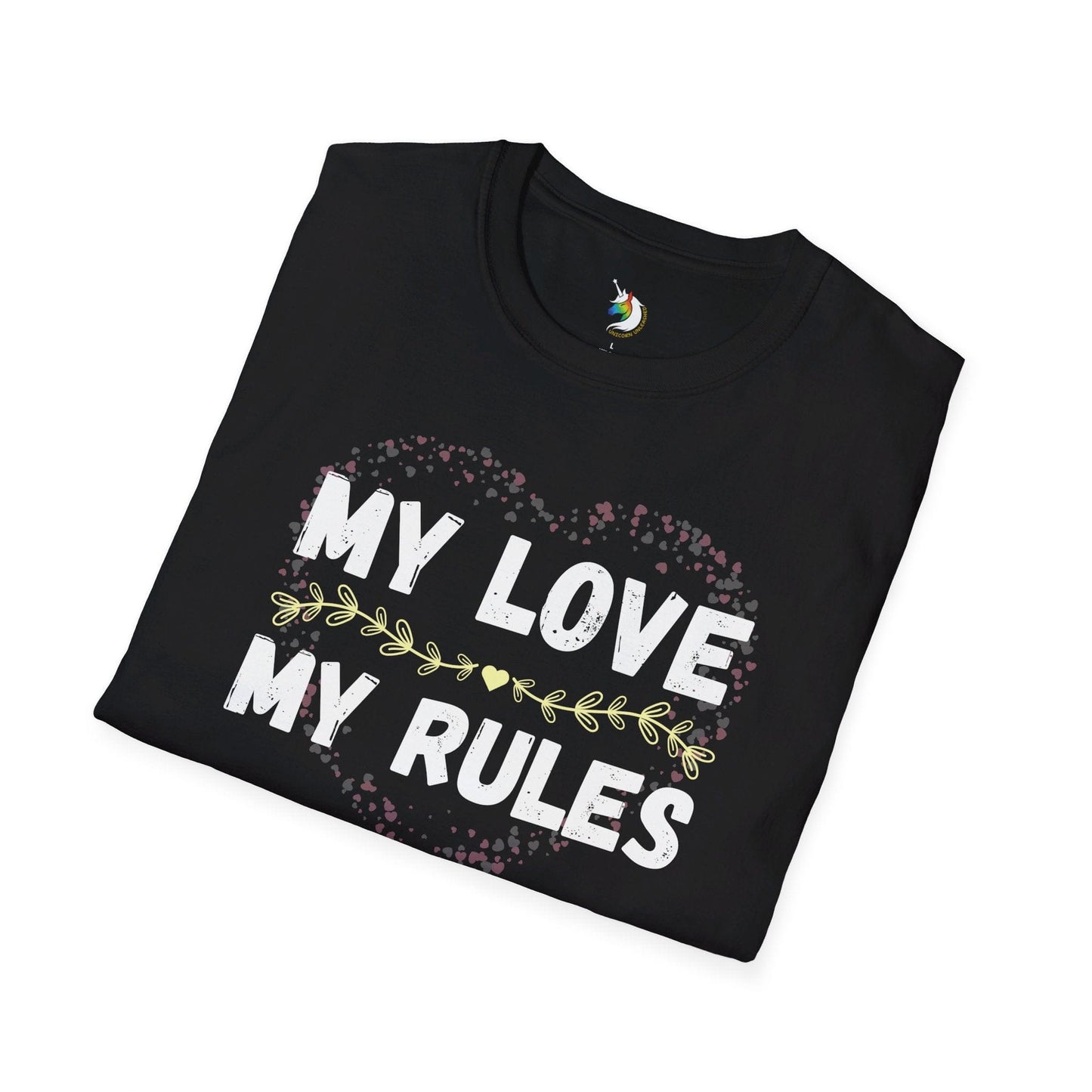 My Love My Rules Unisex T-Shirt