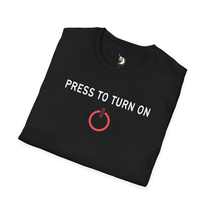 Press to Turn On Unisex T-Shirt