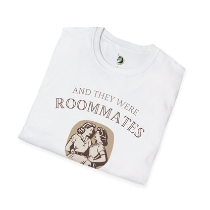 And they were roommates 50's Unisex T-Shirt