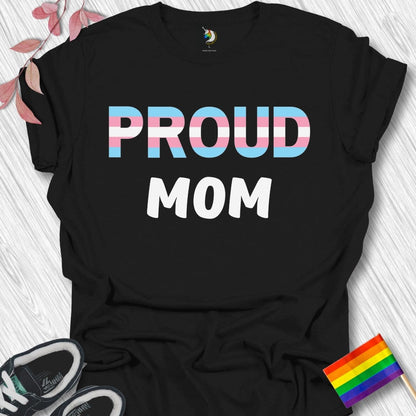 PROUD Mom (Transgender) Unisex T-Shirt