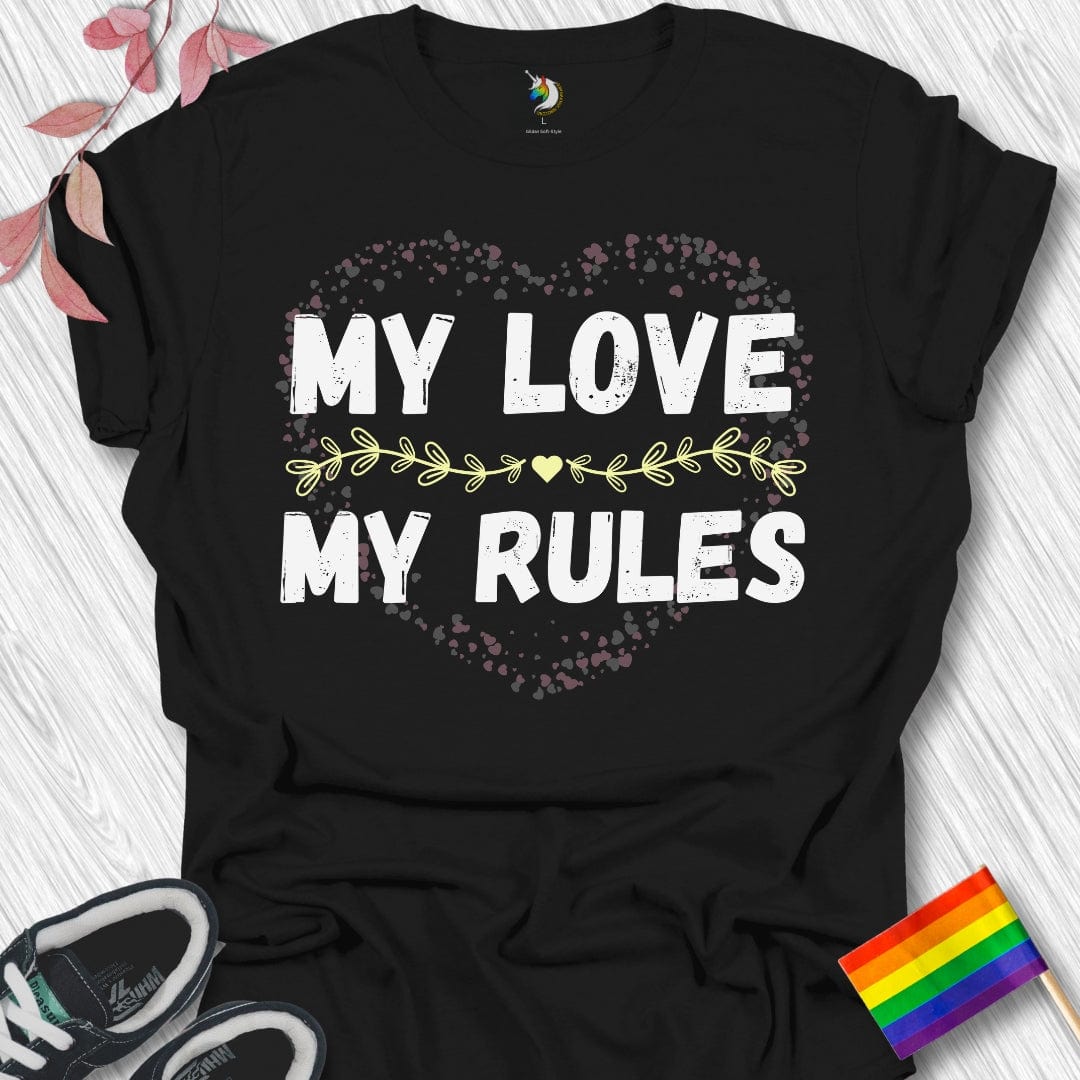 My Love My Rules Unisex T-Shirt