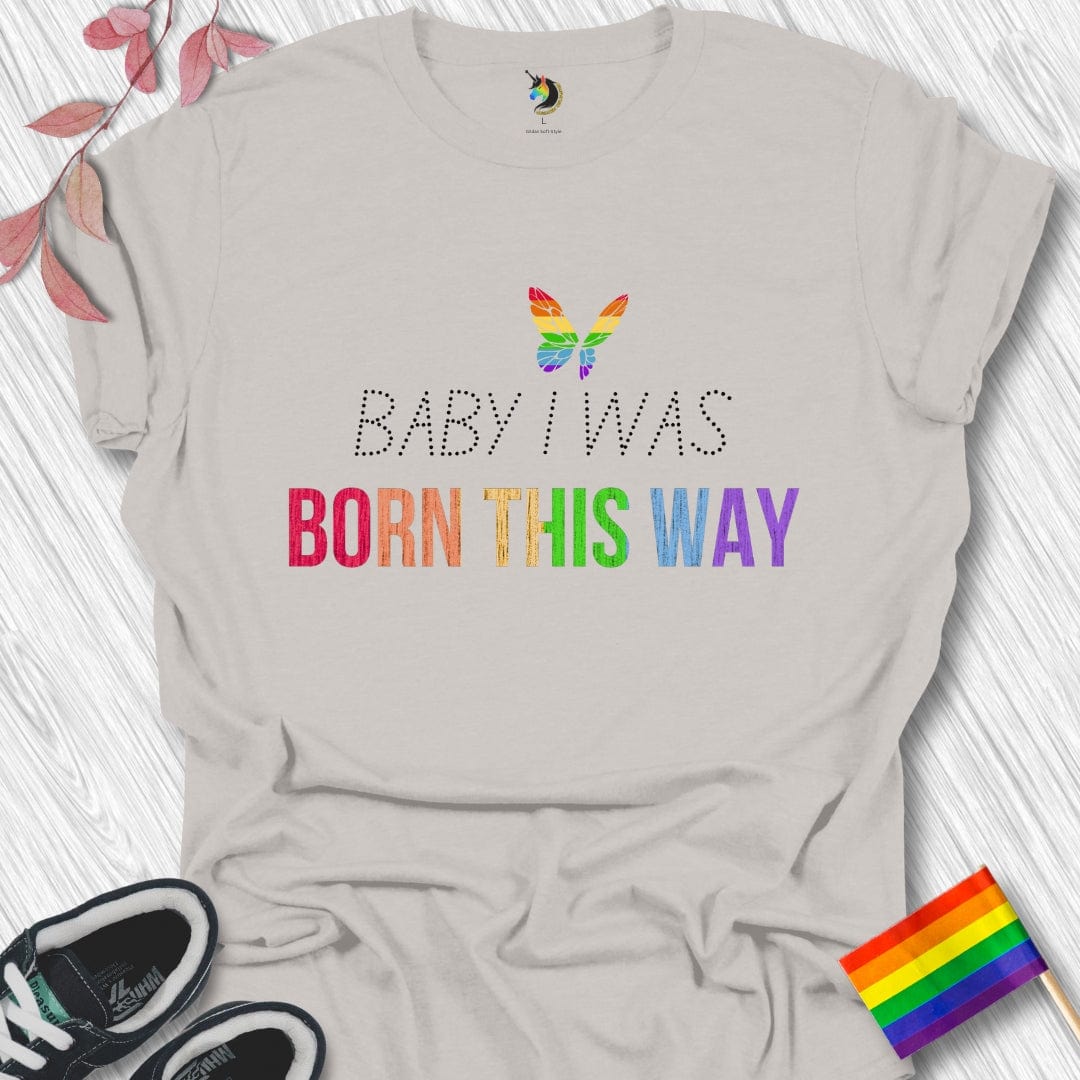 Born This Way Unisex T-Shirt