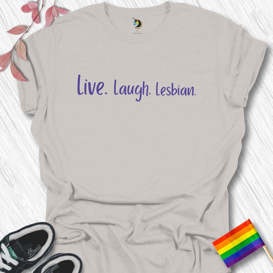 Live Laugh Lesbian Unisex T-Shirt