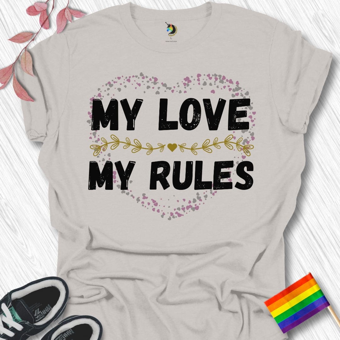 My Love My Rules Unisex T-Shirt