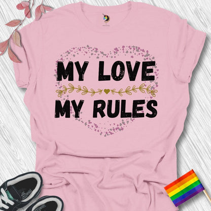 My Love My Rules Unisex T-Shirt