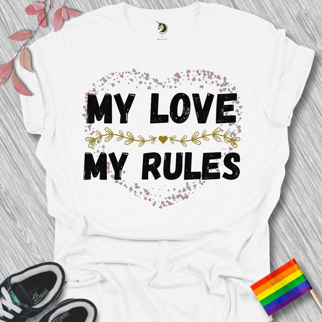 My Love My Rules Unisex T-Shirt